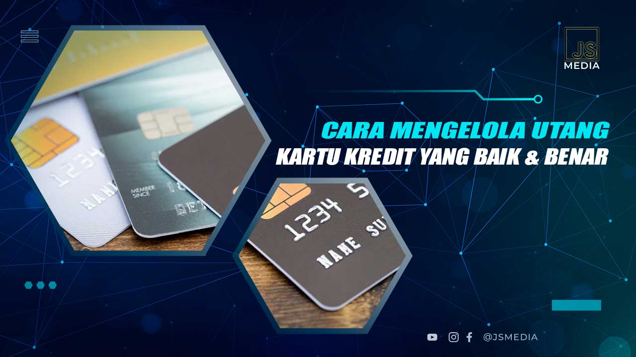 Cara Kelola Utang Kartu Kredit