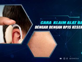 Cara Klaim Alat Bantu Dengar BPJS Kesehatan