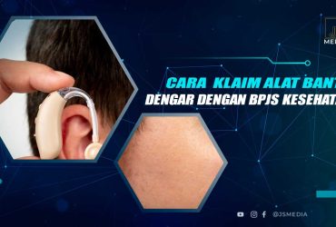 Cara Klaim Alat Bantu Dengar BPJS Kesehatan