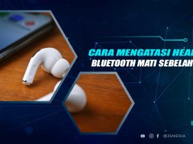 Cara Memperbaiki Headset Bluetooth Mati Sebelah