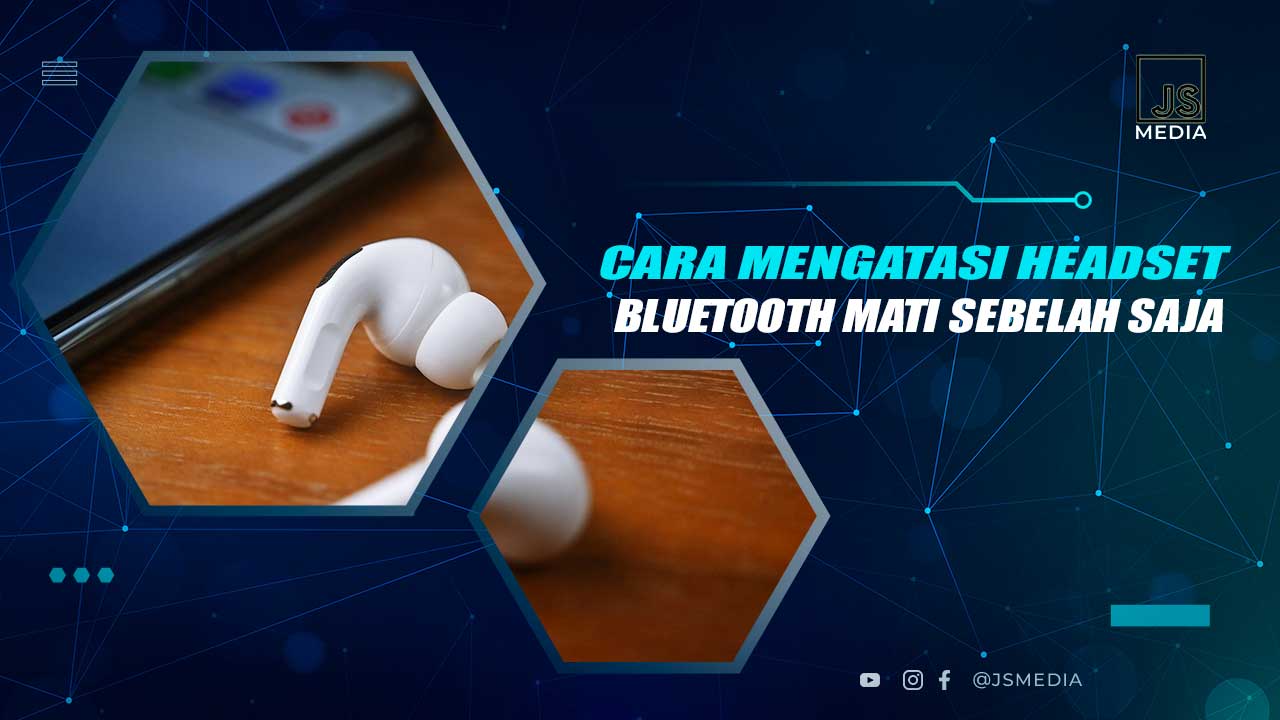 Cara Memperbaiki Headset Bluetooth Mati Sebelah