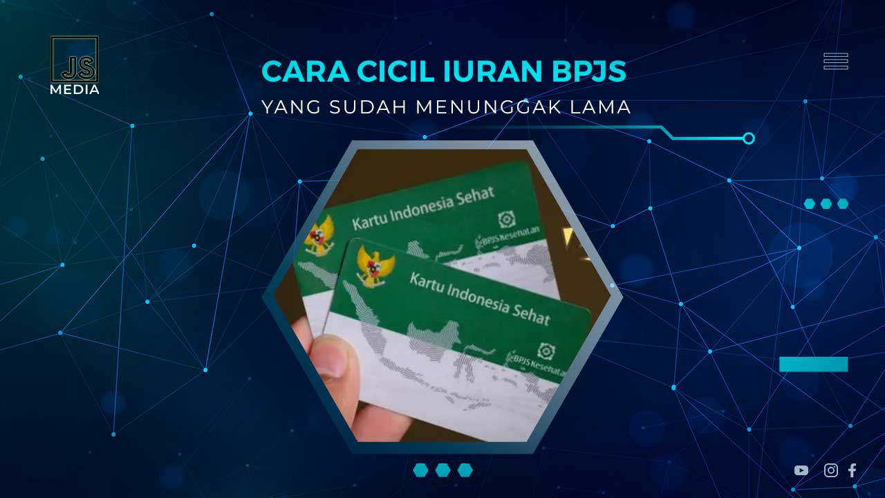 Cara Mencicil Iuran BPJS yang Nunggak