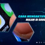 Cara Mengaktifkan Mode Malam Chrome