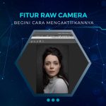 Cara Mengaktifkan RAW Camera Photoshop