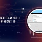 Cara Mengaktifkan Split Screen di Windows 10