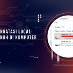 Cara Mengatasi Local Disk C Penuh