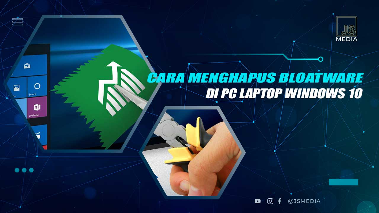 Cara Menghapus Bloatware Windows 10