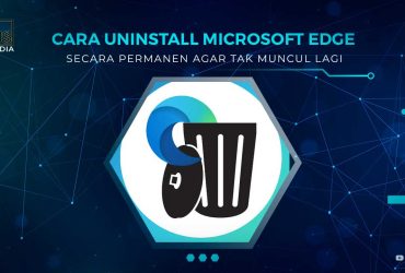 Cara Menghapus Edge Secara Permanen