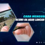 Cara Mengubah DPI Redmi 9A