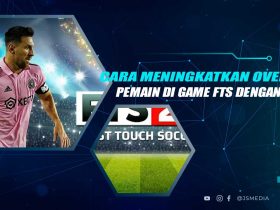 Cara Meningkatkan Overall Pemain FTS