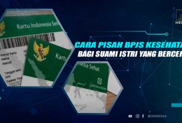 Cara Pisah BPJS Kesehatan Setelah Bercerai