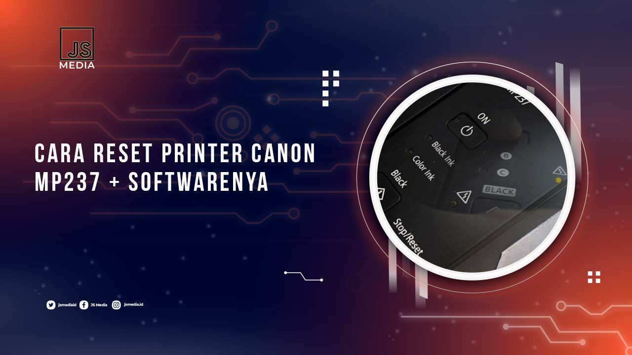 Cara Reset Printer Canon MP237