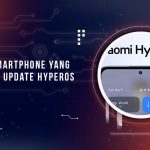 Daftar HP yang Mendapat Update HyperOS