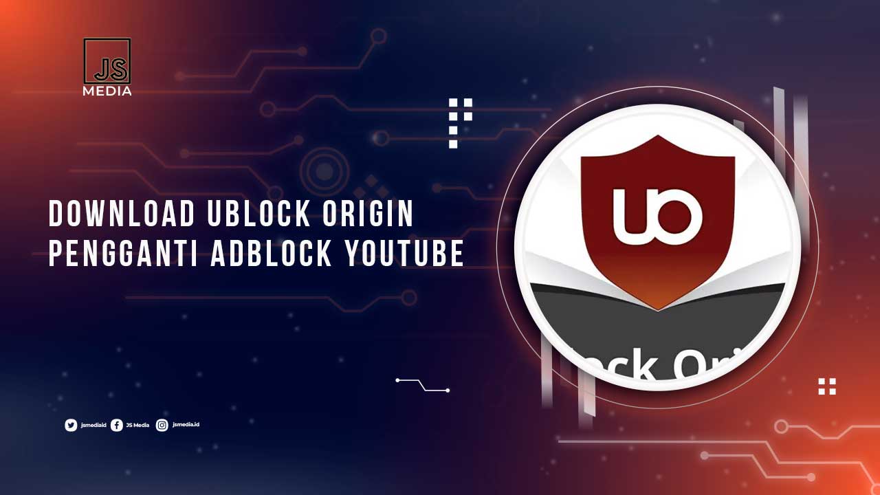 Download uBlock Origin Pengganti Adblock Youtube