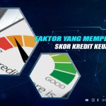 Faktor yang Mempengaruhi Skor Kredit