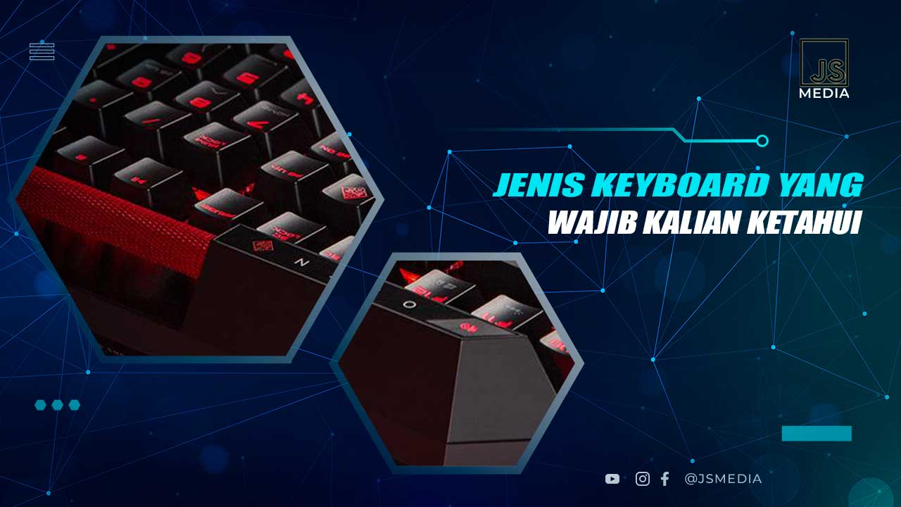 Jenis dan Bentuk Keyboard