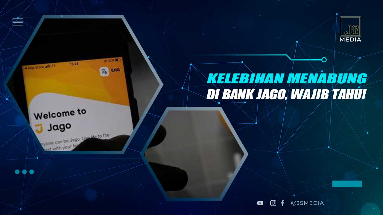 Kelebihan Menabung di Bank Jago