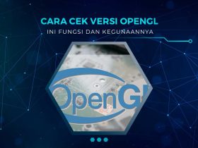 Mengenal OpenGL dan Fungsinya