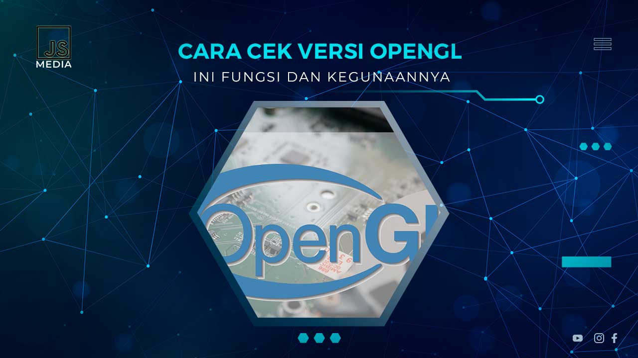 Mengenal OpenGL dan Fungsinya