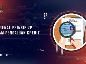 Mengenal Prinsip 7P Dalam Kredit