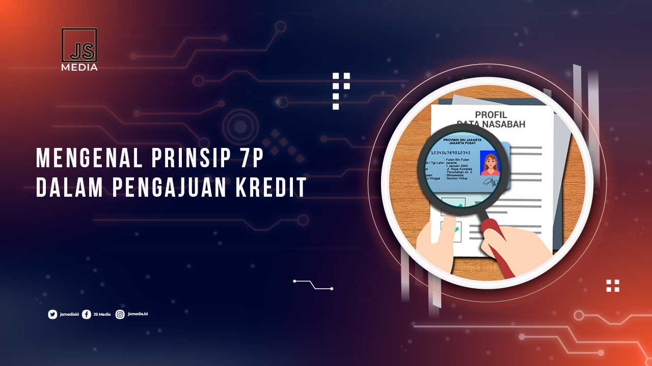 Mengenal Prinsip 7P Dalam Kredit
