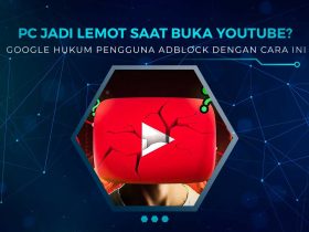 PC Lemot Saat Buka Youtube Pakai Adblock