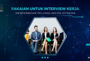 Pakaian Untuk Interview Kerja