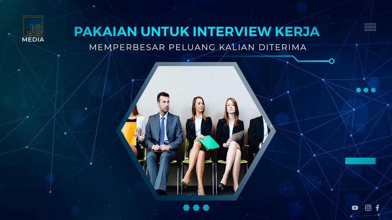 Pakaian Untuk Interview Kerja