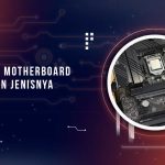 Pengertian Motherboard