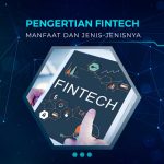 Pengertian fintech dan Manfaatnya