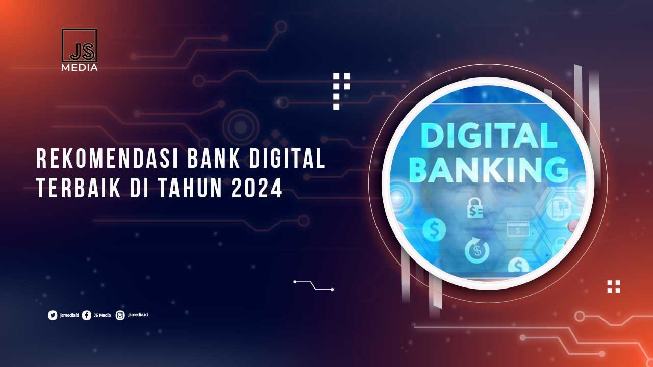 Rekomendasi Aplikasi Bank Digital terbaik