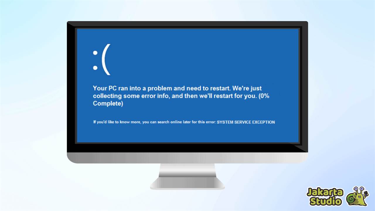 Solusi Blue Screen System Service Exception 