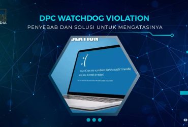 Solusi DPC Watchdog Violation