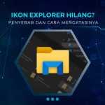 Solusi Explorer Windows Hilang