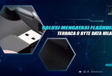 Solusi Flashdisk Terbaca 0 Byte