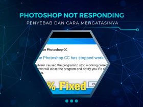 Solusi Photoshop Not Responding