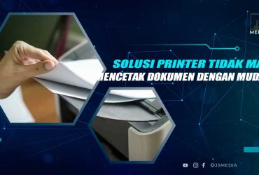 Solusi Printer Tidak Mau Mencetak Dokumen