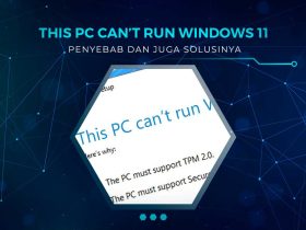 Solusi This PC Can't Run Windows 11