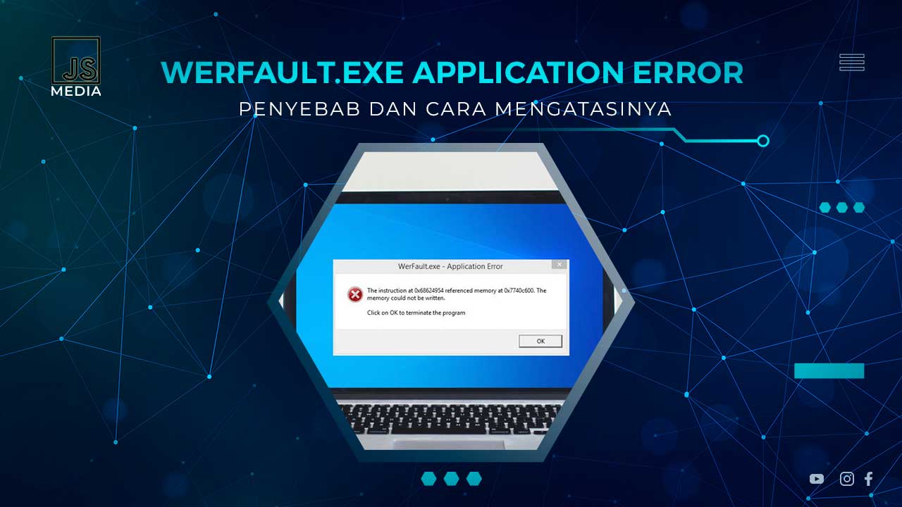 Solusi WerFault. Exe Application Error