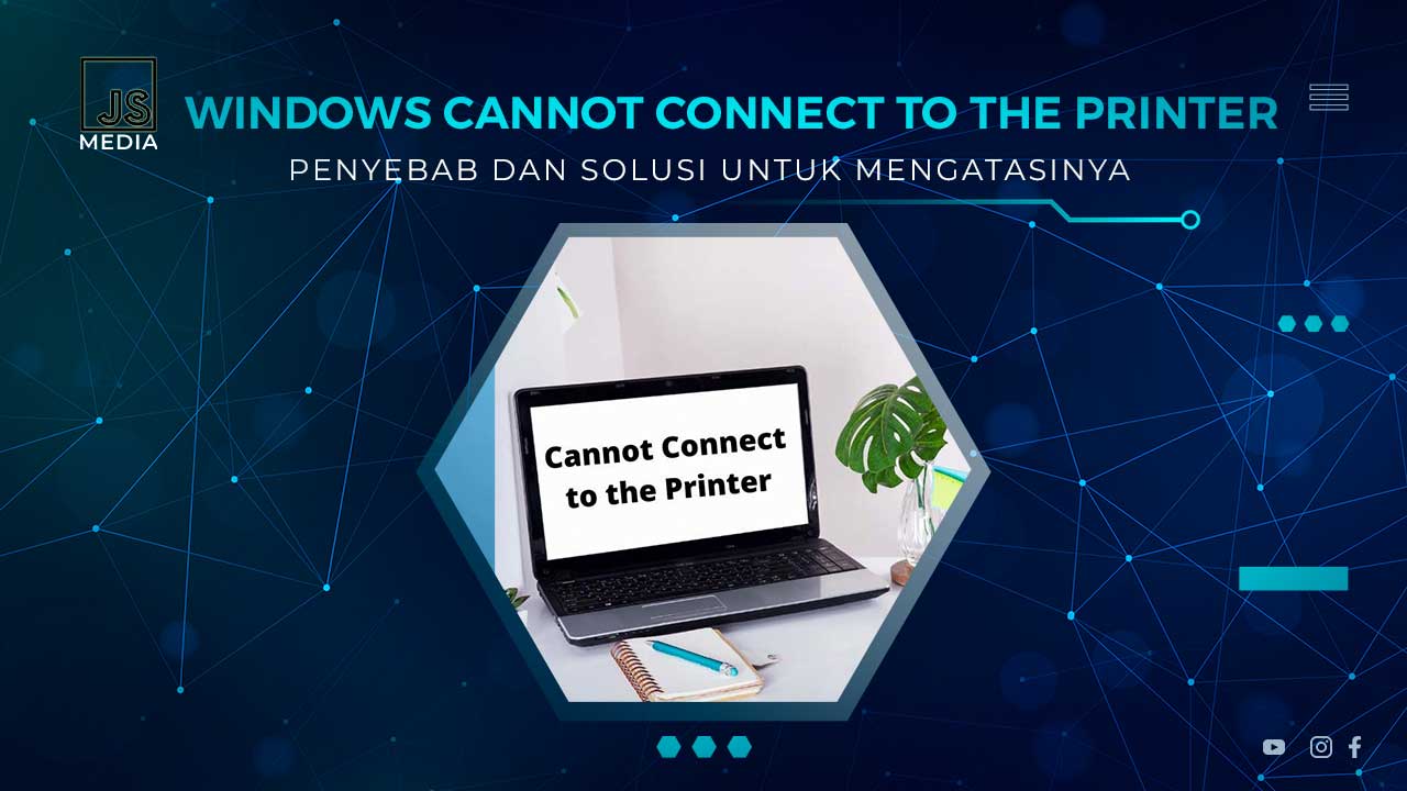 Solusi Windows Cannot Connect to the PRinter