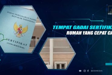 Tempat Gadai Sertifikat Rumah Cepat Cair