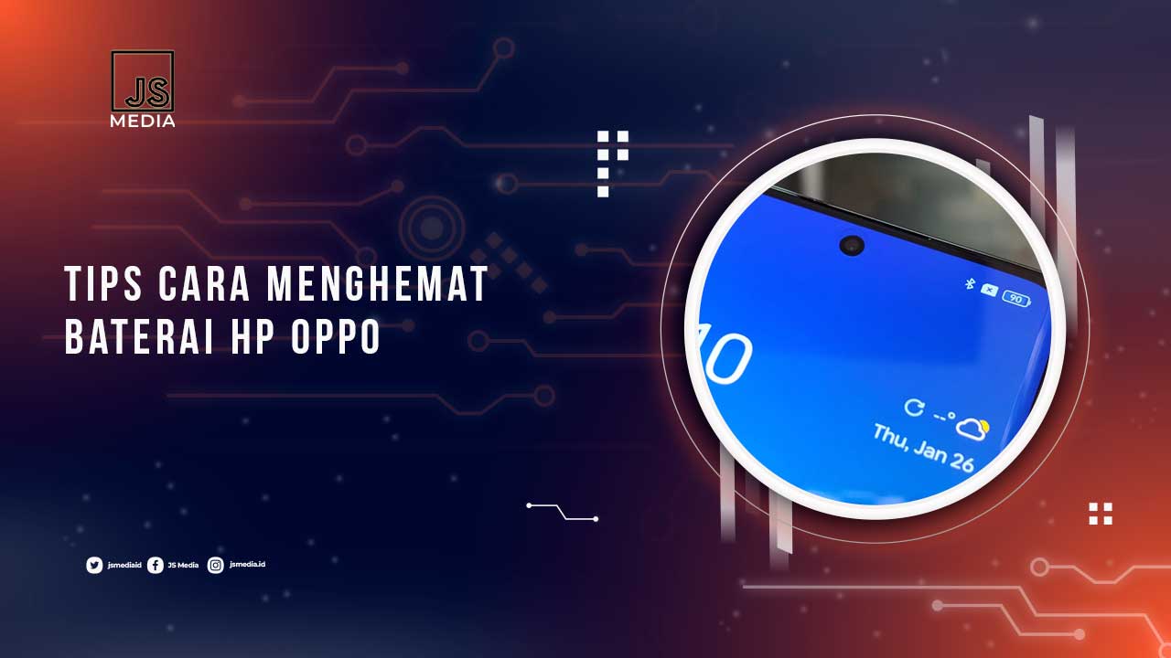 Tips Menghemat Baterai HP Oppo