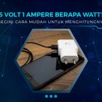 5 Volt 1 Ampere Berapa Watt