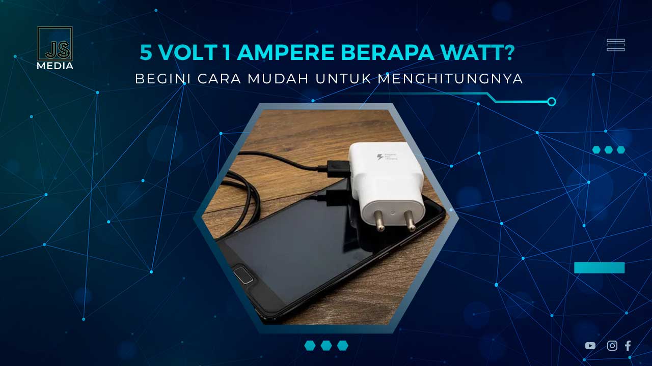 5 Volt 1 Ampere Berapa Watt