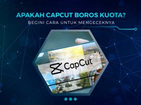 Apakah CapCut Boros Kuota