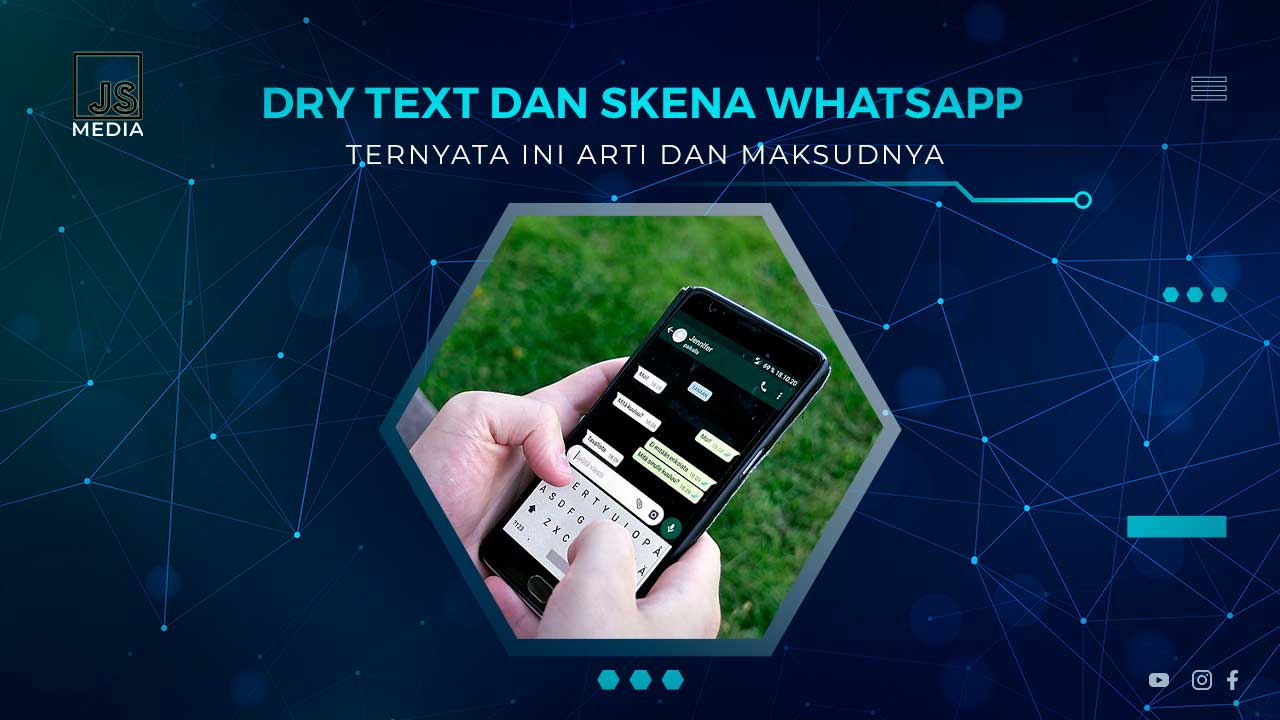 Arti Dry Text dan Skena WA