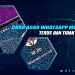 Cara Agar Whatsapp Terus Memanggil