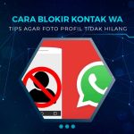 Cara Blokir WA Tapi Foto Profil Masih Ada