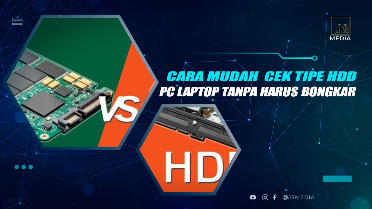 Cara Cek Tipe HDD Tanpa Bongkar