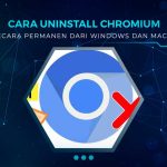 Cara Hapus Chromium Permanen